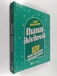 Laula kanssamme : ihanat ikivihreät : 120 unohtumatonta suosikkilaulua + Laulujen sanat