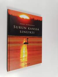 Surun kanssa sinuiksi