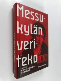 Messukylän veriteko ja muita rikostarinoita Suomesta