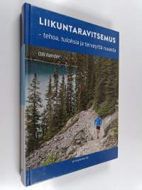 Liikuntaravitsemus : tehoa, tuloksia ja terveyttä ruuasta