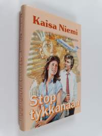 Stop tykkänään