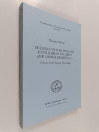 The rejection in Russia of totalitarian socialism and liberal democracy : A stydy of the new right