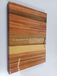 L&#039;aventure des écritures : matières et formes