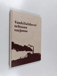 Vankilalähetti tehtaan varjossa