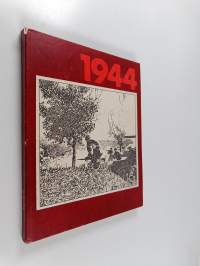 1944 : Nöukogude informburoo teateid, rindereportaaze, fotosid ja kirjandusteoseid suure isamaasöja neljandast aastast