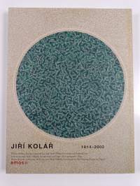 Běla Kolářová ; Jiři kolář 1914-2002