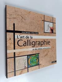 L&#039;art de la calligraphie et des lettres enluminées