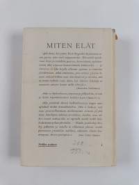 Miten elät : 104 omaa sisintä ajatustasi