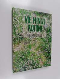 Vie minut kotiin!