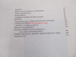 Ei muuta taidetta kuin kauneus / No Other Art than Beauty. Muistikuvia kolmen emigranttitaiteilijan elämästä. Näyttely Rovaniemen taidemuseossa 8.11.2001-20.1.2002