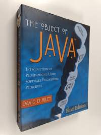 The object of Java : introduction to Java using software engineering principles