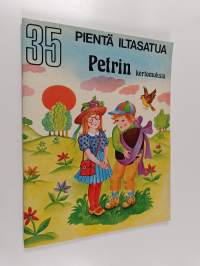 Petrin kertomuksia : 35 pientä iltasatua