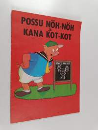 Possu Nöh-nöh ja kana Kot-kot