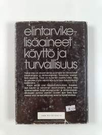 Elintarvikelisäaineet : käyttö ja turvallisuus