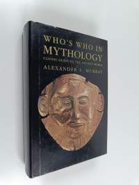 Who&#039;s who in mythology : classic guide to the ancient world