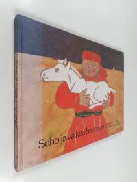Suho ja valkea hevonen : mongolialainen tarina