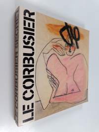 Le Corbusier secret : dessins et collages de la collection Ahrenberg = Zeichnungen und Collagen aus der Sammlung Ahrenberg