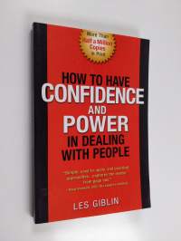 How to Have Confidence and Power in Dealing with People