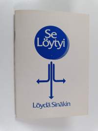 Se löytyi : löydä sinäkin