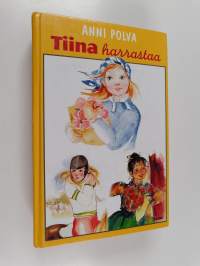 Tiina harrastaa : Tiinastako näyttelijä ; Tiinaa tarvitaan ; Tiinakin ratsastaa (yhteisnide)