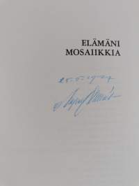Elämäni mosaiikkia : Rymättylän räätälin poika kotona ja kaukana (signeerattu)