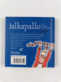 Jalkapallo : se tekee hulluksi!