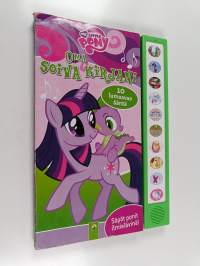 My Little Pony : Oma soiva kirjani : 10 lumoavaa ääntä