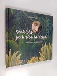 Kurkista ja katso taidetta : 10 kuuluisaa maalausta