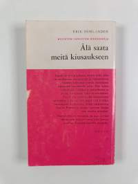 Älä saata meitä kiusaukseen