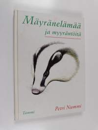 Mäyränelämää ja myyräntöitä