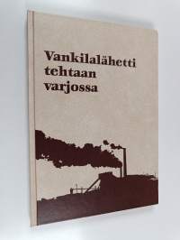 Vankilalähetti tehtaan varjossa