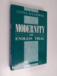 Modernity on endless trial