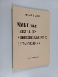 NMKY-liike kristillisen nuorisoliikkeemme esitaistelijana