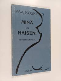 Minä ja naiseni : eroottisia runoja