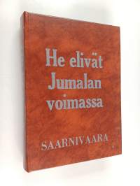 He elivät Jumalan voimasta