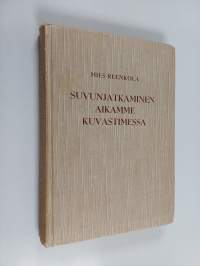 Suvunjatkaminen aikamme kuvastimessa
