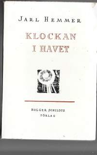 Klockan i havetKirjaHemmer, Jarl (kirjoittaja.)Helsingfors: Holger Schildts förlag,