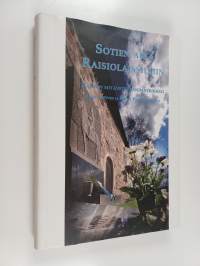 Sotien aika raisiolaissilmin : Raision sotaveteraanimatrikkeli