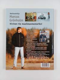 Ralliautoilija Marcus Grönholm - kivinen tie maailmanmestariksi