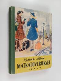 Matkatoverukset : tyttöromaani