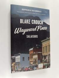 Wayward Pines : Salaisuus