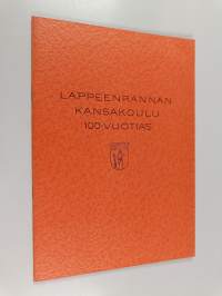Lappeenrannan kansakoulu 100-vuotias