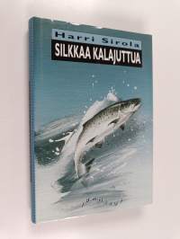 Silkkaa kalajuttua