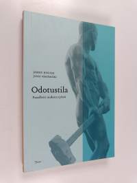 Odotustila : pamfletti uudesta työstä