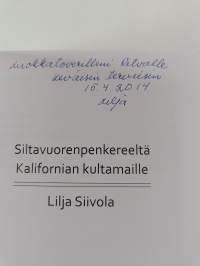 Siltavuorenpenkereeltä Kalifornian kultamaille : elämäkerta 2 osa (signeerattu, tekijän omiste)