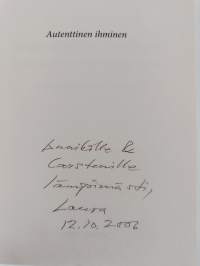 Autenttinen ihminen : tulkintoja irtautumisen etnografiasta (signeerattu, tekijän omiste)