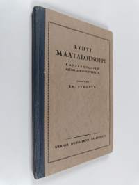 Lyhyt maatalousoppi : kansakoulujen jatko-opetusoppikirja