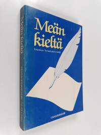 Meän kieltä : kirjotuksia Tornionlaakson kielelä