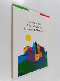Mazzanon aika = Tiden i Mazzano = Il tempo di Mazzano