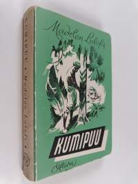 Kumipuu : romaani Sumatran saarelta